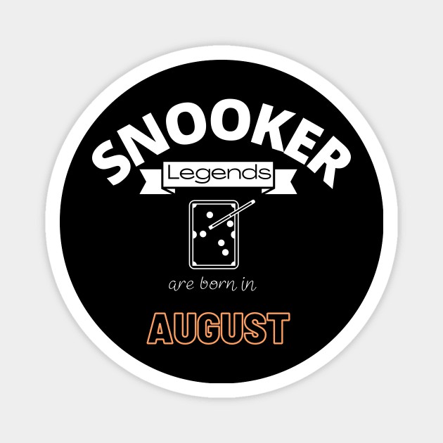 Snooker legends are born in August special gift for birthday T-Shirt Magnet by jachu23_pl